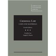 Criminal Law, Cases and Materials by Lee, Cynthia; Harris, Angela P., 9781683284062
