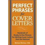 Perfect Phrases for Cover Letters by Betrus, Michael, 9780071454063