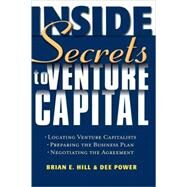 Inside Secrets to Venture Capital by Hill, Brian E.; Power, Dee, 9780471414063