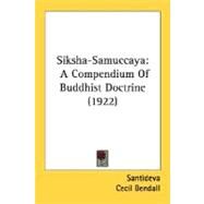 Siksha-Samuccay : A Compendium of Buddhist Doctrine (1922) by Santideva; Bendall, Cecil; Rouse, W. H. D., 9780548804063