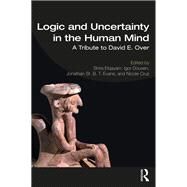Logic and Uncertainty in the Human Mind by Elqayam; Shira, 9781138084063