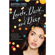 Lovely, Dark, and Deep by Chen, Justina, 9781338134063