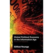 Global Political Economy in the Information Age: Power and Inequality by Youngs, Gillian, 9780203964064
