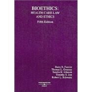 Bioethics: Health Care Law and Ethics by Furrow, Barry R., 9780314154064