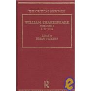 William Shakespeare: The Critical Heritage Volume 3 1733-1752 by Vickers,Brian;Vickers,Brian, 9780415134064