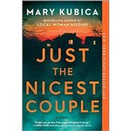 Just The Nicest Couple by Mary Kubica, 9780778334064