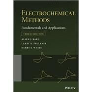 Electrochemical Methods Fundamentals and Applications by Bard, Allen J.; Faulkner, Larry R.; White, Henry S., 9781119334064