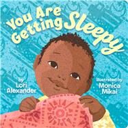 You Are Getting Sleepy by Alexander, Lori; Mikai, Monica, 9781338814064