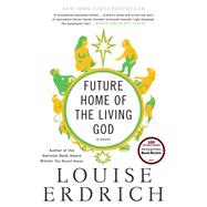 Future Home of the Living God by Erdrich, Louise, 9780062694065
