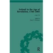 Ireland in the Age of Revolution, 17601805, Part I, Volume 1 by Dickinson,Harry T, 9781138754065