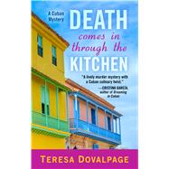 Death Comes in Through the Kitchen by Dovalpage, Teresa, 9781432854065
