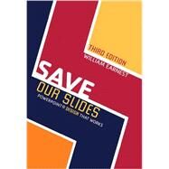 Save Our Slides: PowerPoint Design That Works by EARNEST, BILLY, 9781465214065