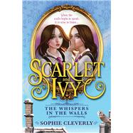The Whispers in the Walls by Cleverly, Sophie, 9781492634065
