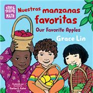 Nuestras manzanas favoritas / Our Favorite Apples by Lin, Grace; Lin, Grace; Calvo, Carlos E., 9781623544065