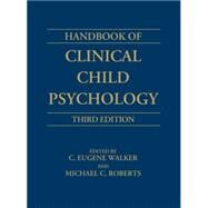 Handbook of Clinical Child Psychology by Walker, C. Eugene; Roberts, Michael C., 9780471244066