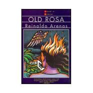 Old Rosa by Arenas, Reinaldo, 9780802134066