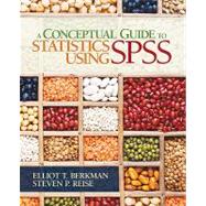 A Conceptual Guide to Statistics Using Spss by Elliot T. Berkman, 9781412974066
