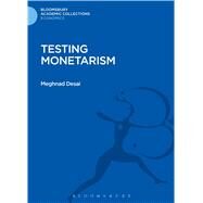 Testing Monetarism by Desai, Meghnad, 9781472514066