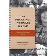 The Uncaring, Intricate World by Reynolds, Pamela; Meyers, Todd, 9781478004066