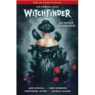 Witchfinder Volume 6: The Reign of Darkness by Mignola, Mike; Roberson, Chris; Mitten, Christopher; Madsen, Michelle; Robins, Clem, 9781506714066