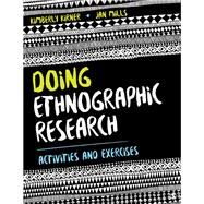 Doing Ethnographic Research by Kirner, Kimberly; Mills, Jan, 9781544334066