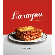 Lasagna A Baked Pasta Cookbook by Hezel, Anna; The Editors Of Taste, 9781984824066
