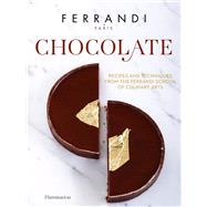 Chocolate Recipes and Techniques from the Ferrandi School of Culinary Arts by Ferrandi Paris, 9782080204066
