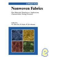 Nonwoven Fabrics Raw Materials, Manufacture, Applications, Characteristics, Testing Processes by Albrecht, Wilhelm; Fuchs, Hilmar; Kittelmann, Walter, 9783527304066