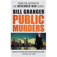 Public Murders by Bill Granger, 9780446344067