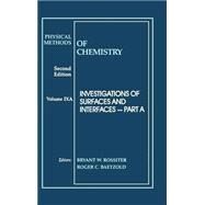 Physical Methods of Chemistry, Investigations of Surfaces and Interfaces by Rossiter, Bryant W.; Baetzold, Roger C., 9780471544067