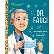 Dr. Fauci: A Little Golden Book Biography by Slade, Suzanne; Liem, Fanny, 9780593484067