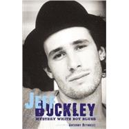 Jeff Buckley Mystery White Boy Blues by Reynolds , Anthony, 9780859654067