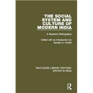 The Social System and Culture of Modern India: A Research Bibliography by Chekki; Danesh A., 9781138284067