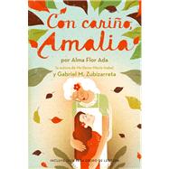 Con cario, Amalia (Love, Amalia) by Ada, Alma Flor; Zubizarreta, Gabriel M., 9781442424067