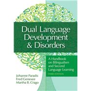 Dual Language Development & Disorders by Johanne Paradis; Fred Genesee; Martha Crago, 9781681254067