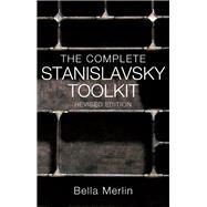 The Complete Stanislavsky Toolkit by Bella Merlin, 9781848424067