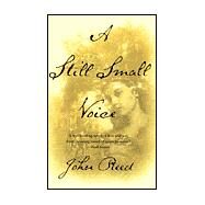 A Still Small Voice A Novel by REED, JOHN, 9780385334068