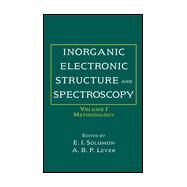Inorganic Electronic Structure and Spectroscopy, Volume 1, Methodology, by Editor:  Edward I. Solomon (Stanford Univ., California); Editor:  A. B. P. Lever (York Univ., Toronto, Ontario, Canada), 9780471154068