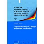 Ungleichbehandlung Der Glaubiger Im Geltenden Insolvenzrecht by Bauer, Joachim, 9783899494068