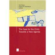 The Case for the Child: Towards A New Agenda by Ronen, Ya'ir; Greenbaum, Charles W., 9789050954068