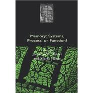 Memory: Systems, Process, or Function? by Foster, Jonathan K.; Jelicic, Marko, 9780198524069