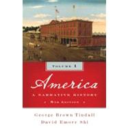 America A Narrative History by Tindall, George Brown; Shi, David E., 9780393934069