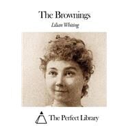 The Brownings by Whiting, Lilian, 9781508454069