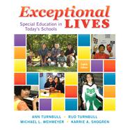 Exceptional Lives: Special Education in Today's Schools, Eighth Edition by Turnbull, Ann A.; Turnbull, H. Rutherford; Wehmeyer, Michael L.; Shogren, Karrie A., 9780133754070