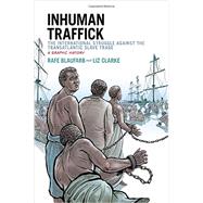 Inhuman Traffick The...,Blaufarb, Rafe; Clarke, Liz,9780199334070