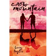 Crow Mountain by Inglis, Lucy, 9780545904070