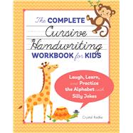 The Complete Cursive Handwriting Workbook for Kids by Radke, Crystal, 9781641524070