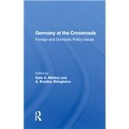Germany at the Crossroads by Mattox, Gale A., 9780367004071