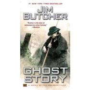 Ghost Story : A Novel of the Dresden Files by Butcher, Jim, 9780451464071