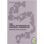 The Total Synthesis of Natural Products, Volumes 10 and 11, 2 Volume Set by Goldsmith, David; Pirrung, Michael C.; Morehead, Andrew T., 9780471194071